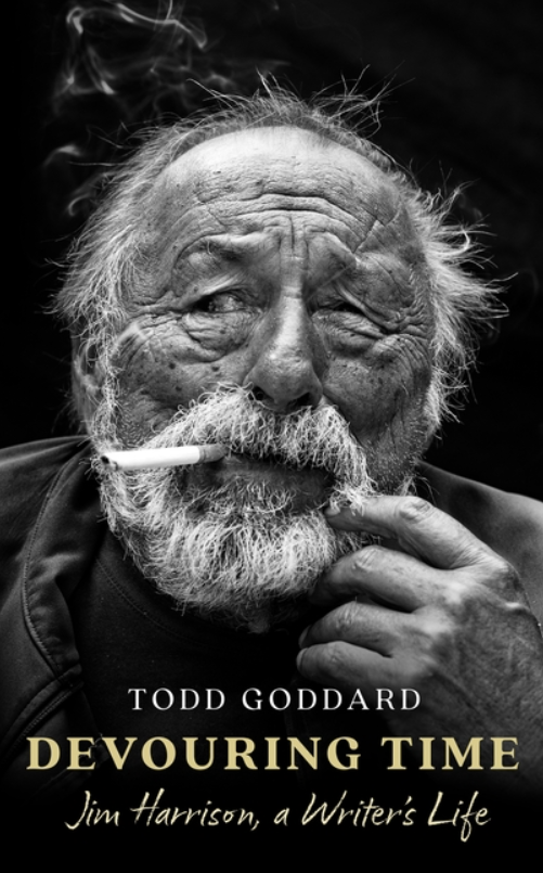 Devouring Time: Jim Harrison, a Writer's Life