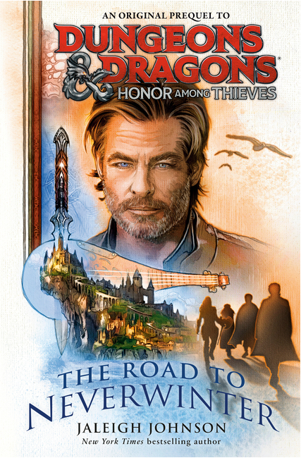 Honor Among Thieves: The Road to Neverwinter (Dungeons & Dragons)