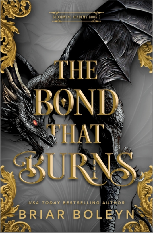 The Bond That Burns (Standard Edition) (Original) (Bloodwing Academy #2)