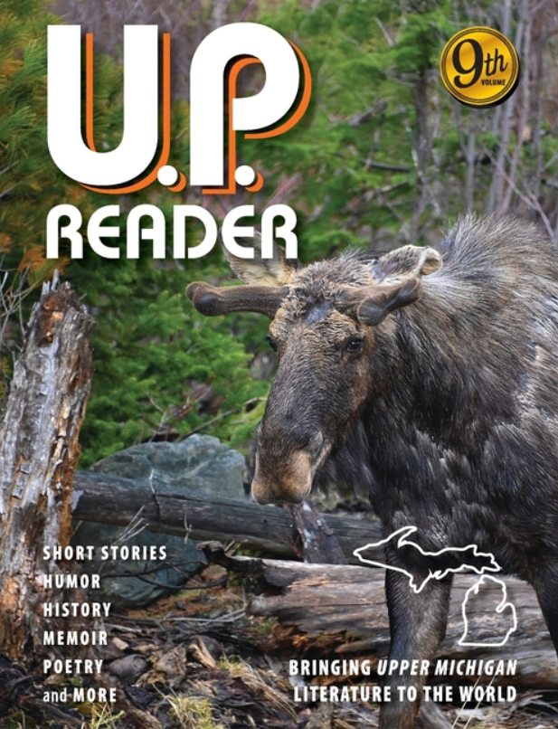 U.P. Reader -- Volume #9: Bringing Upper Michigan Literature to the World