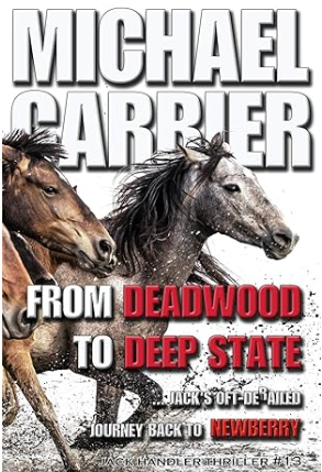From Deadwood to Deep State-Jack's Oft' derailed Journey Back to Newberry