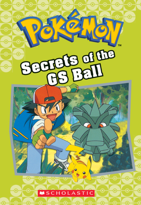 Secrets of the GS Ball (Pokémon Classic Chapter Book #16): Volume 16