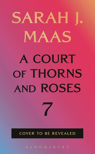 A Court of Thrones and Roses #7
