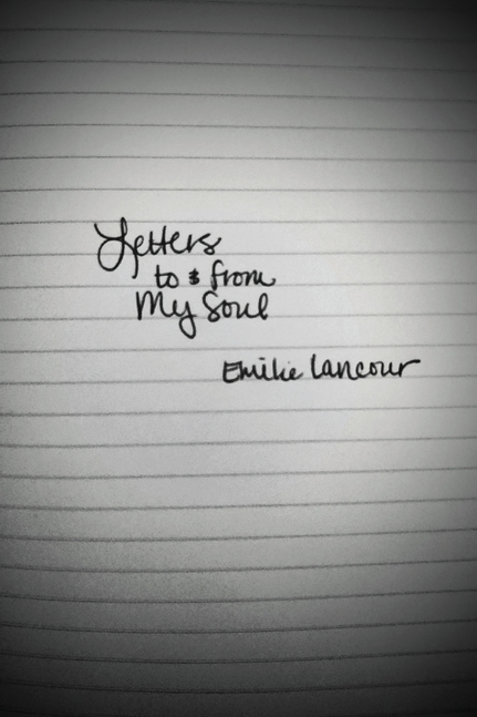 Letters to & from My Soul