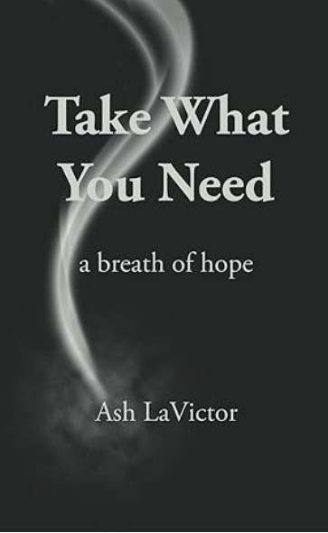 Take What You Need: a breath of hope (A Breath of Self-Worth Poetry)