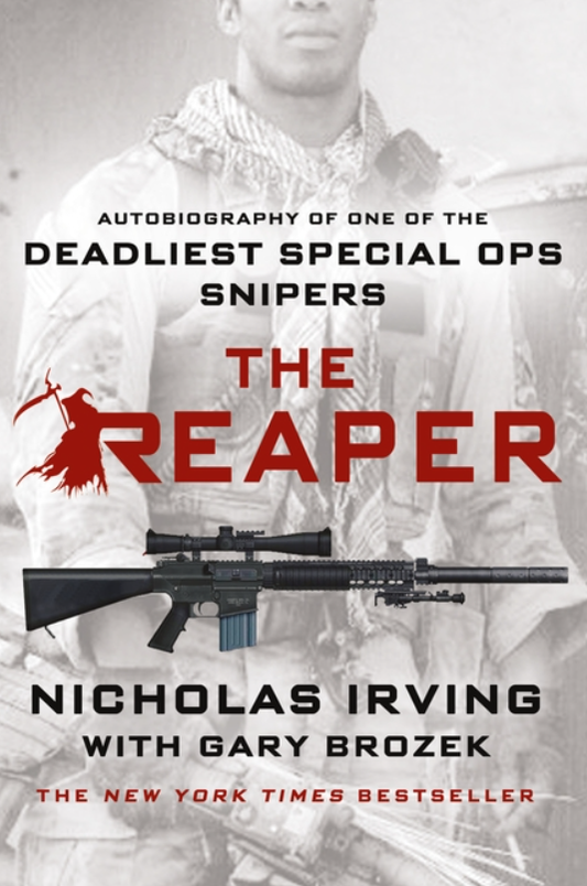 The Reaper: Autobiography of One of the Deadliest Special Ops Snipers