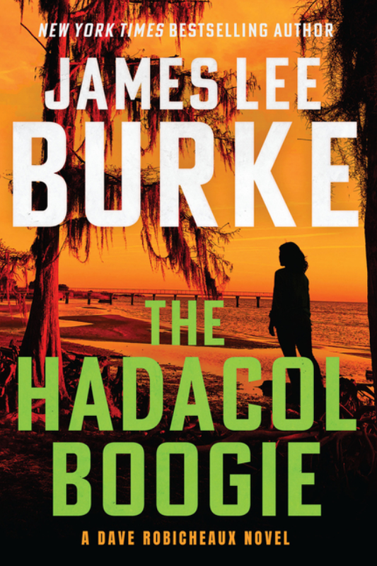 The Hadacol Boogie: A Dave Robicheaux Novel (Dave Robicheaux #25)