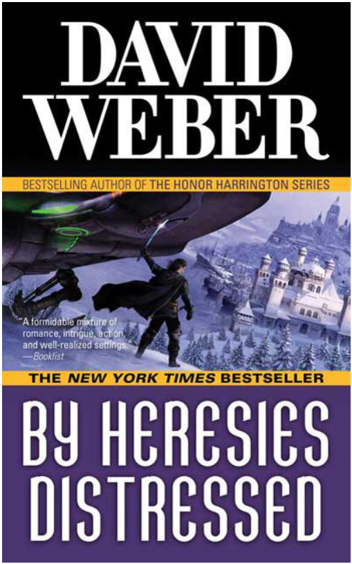 By Heresies Distressed: A Novel in the Safehold Series (#3)