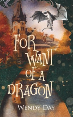 For Want Of A Dragon - Softcover