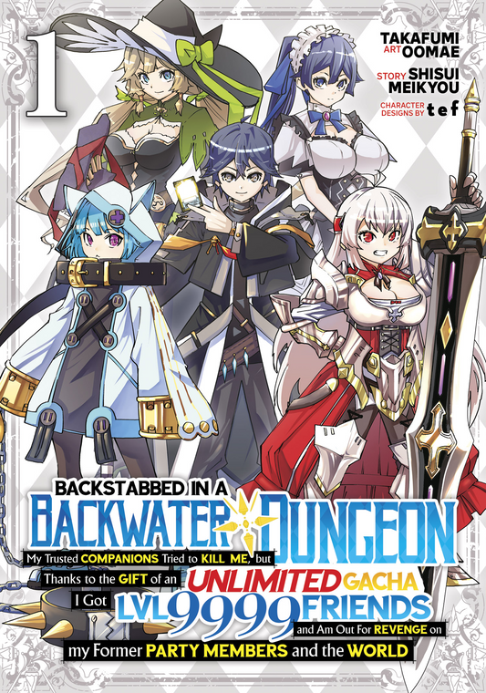 Backstabbed in a Backwater Dungeon: My Party... (Manga) Vol. 01