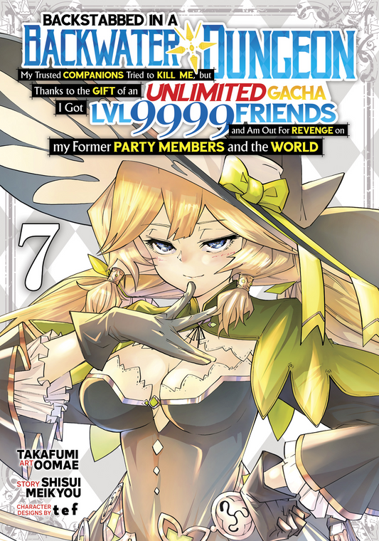 Backstabbed in a Backwater Dungeon: My Party... (Manga) Vol. 07