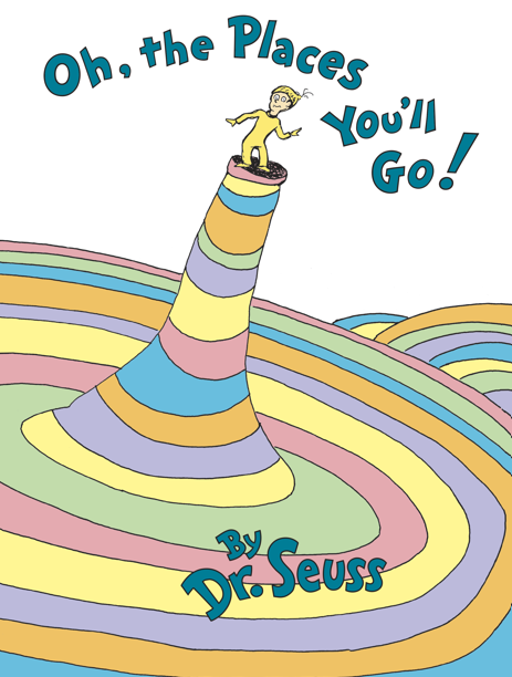 Oh, the Places You'll Go!