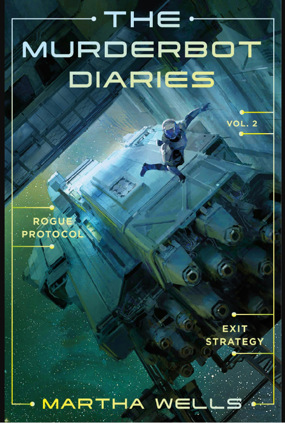 The Murderbot Diaries Vol. 2: Rogue Protocol, Exit Strategy (Murderbot Diaries)