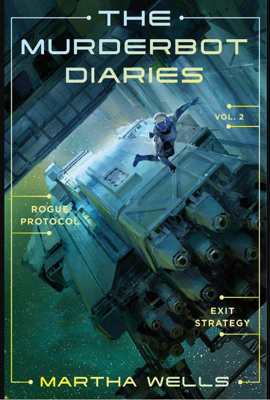 The Murderbot Diaries Vol. 2: Rogue Protocol, Exit Strategy (Murderbot Diaries)