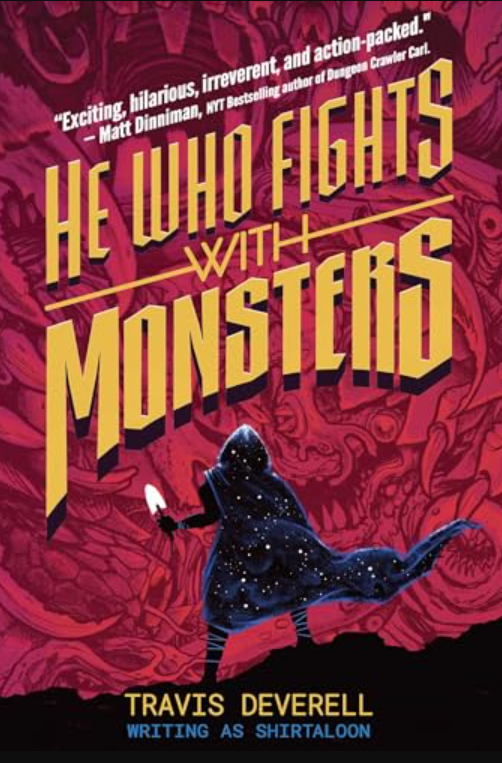 He Who Fights With Monsters, Book 1: Outworlder