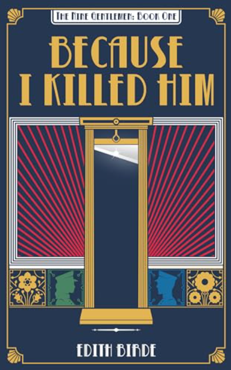 Because I Killed Him (The Nine Gentlemen #1)