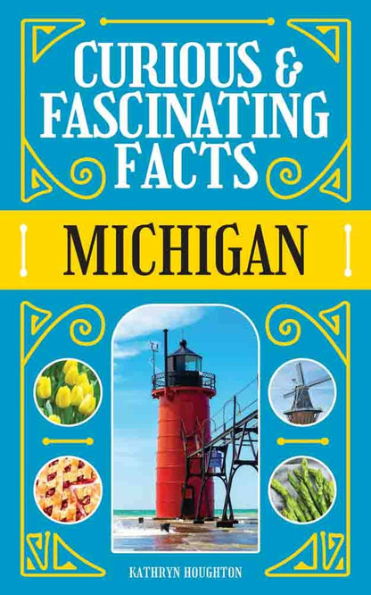 Curious & Fascinating Facts: Michigan